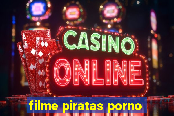 filme piratas porno